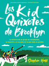 Cover image for Los pequenos quijotes de Brooklyn (Kid Quixotes)